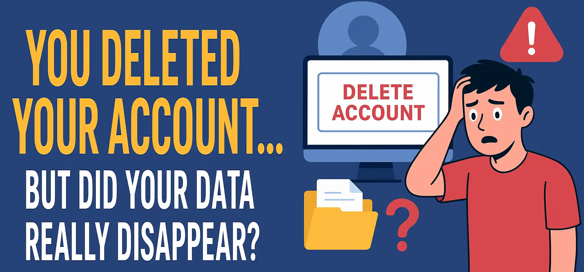 But Did Your Data Really Deleted -  