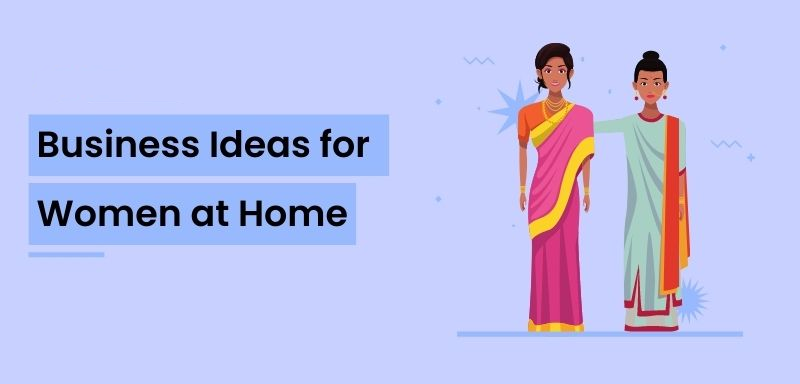 Home Business Ideas for Women -  