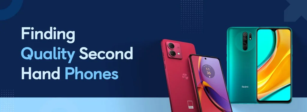 Finding second hand phones - Finding Affordable Second Hand Mobile Phones.